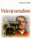 Videojournalism : the definitive guide to multi-skilled television production /
