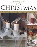 Decorating tricks for Christmas : over 60 seasonal ideas for the festive period /