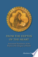 From the depths of the heart : annotated translation of the prayers of St. Gregory of Narek /