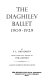 The Diaghilev ballet, 1909-1929 /