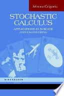 Stochastic calculus : applications in science and engineering /