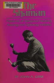 The shaman : patterns of Siberian and Ojibway healing /