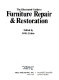 The illustrated guide to furniture repair & restoration /