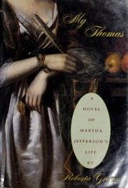 My Thomas : a novel of Martha Jefferson's life /