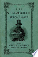 Life of William Grimes, the runaway slave /