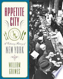 Appetite city : a culinary history of New York /
