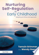 Nurturing self-regulation in early childhood : adopting an ethos and approach /