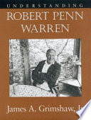 Understanding Robert Penn Warren /