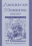 American mobbing, 1828-1861 : toward Civil War /