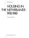 Housing in The Netherlands 1900-1940 /