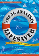 The real analysis lifesaver : all the tools you need to understand proofs /