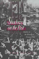 Shadows on the past : studies in the historical fiction film /