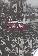 Shadows on the past : studies in the historical fiction film /