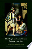 The Tlingit Indians in Russian America, 1741-1867 /