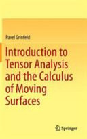 Introduction to tensor analysis and the calculus of moving surfaces /