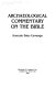 Archaeological commentary on the Bible /