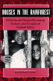 Houses in the rain forest : ethnicity and inequality among farmers and foragers in Central Africa /
