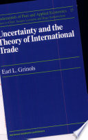 Uncertainty and the theory of international trade /