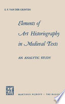 Elements of Art Historiography in Medieval Texts : an analytic study /