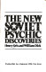 The new Soviet psychic discoveries /