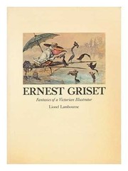 Ernest Griset : fantasies of a Victorian illustrator /