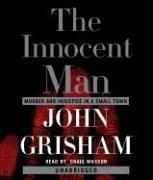 The innocent man : [murder and injustice in a small town] /