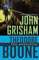 Theodore Boone : the abduction /