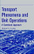 Transport phenomena and unit operations : a combined approach /