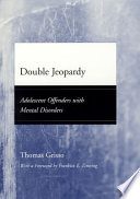 Double jeopardy : adolescent offenders with mental disorders /