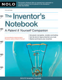 Inventor's notebook : a "patent it yourself" companion /