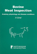 Bovine meat inspection : anatomy, physiology, and disease conditions /