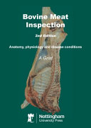Bovine meat inspection : anatomy, physiology and disease conditions /