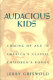 Audacious kids : coming of age in America's classic children's books /