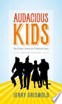 Audacious kids : the classic American children's story /