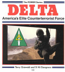 Delta, America's elite counterterrorist force /