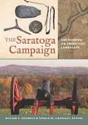 The Saratoga Campaign : uncovering an embattled landscape /