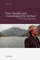 Peter Handke und "Gerechtigkeit für Serbien" : eine Rezeptionsgeschichte /