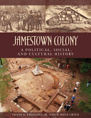 Jamestown Colony : a political, social, and cultural history /