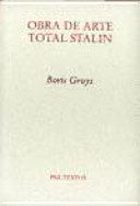 Obra de arte total Stalin = (Gesamtkunstwerk Stalin) /