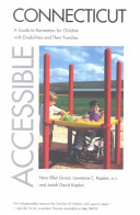 Accessible Connecticut : a guide to recreation for children with disabilities and their families /