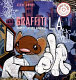 Graffiti L.A. : street styles and art /