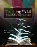 Teaching YA lit through differentiated instruction /