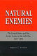 Natural enemies : the United States and the Soviet Union in the Cold War, 1917-1991 /