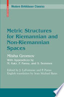 Metric structures for Riemannian and non-Riemannian spaces /