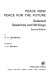 Peace now, peace for the future : selected speeches and writings /