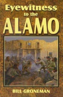 Eyewitness to the Alamo /