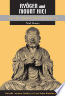 Ryōgen and Mount Hiei : Japanese Tendai in the tenth century /