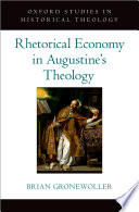 Rhetorical Economy in Augustine's Theology /