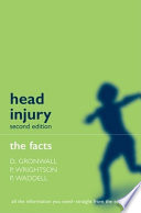 Head injury : the facts : a guide for families and care-givers /