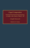 Fugal composition : a guide to the study of Bach's '48' /